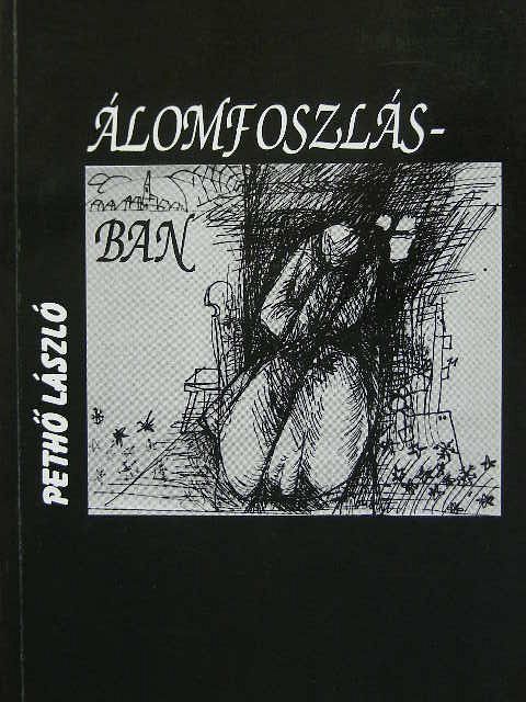 Pethő László - Álomfoszlásban [antikvár]