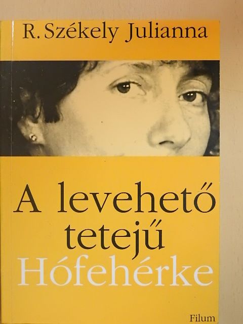 R. Székely Julianna - A levehető tetejű Hófehérke [antikvár]