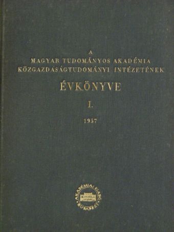 Augusztinovics Győző - A Magyar Tudományos Akadémia Közgazdaságtudományi Intézetének Évkönyve I. (töredék) [antikvár]