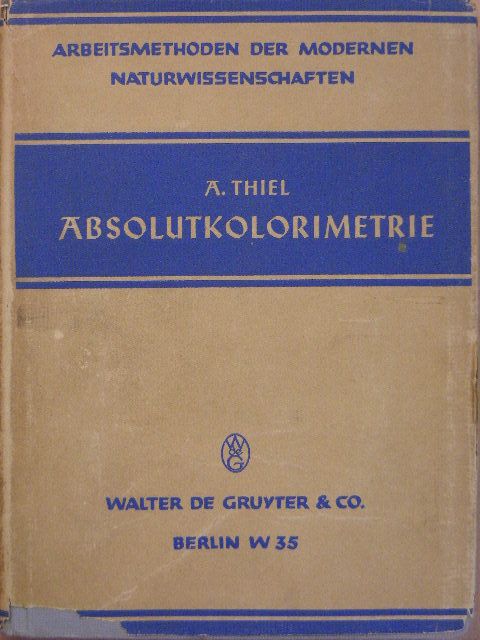 Dr. A. Thiel - Absolutkolorimetrie [antikvár]
