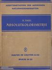 Dr. A. Thiel - Absolutkolorimetrie [antikvár]