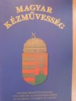 Magyar kézművesség [antikvár]