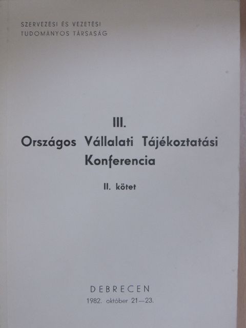 Bendzsel Miklós - III. Országos Vállalati Tájékoztatási Konferencia II. [antikvár]