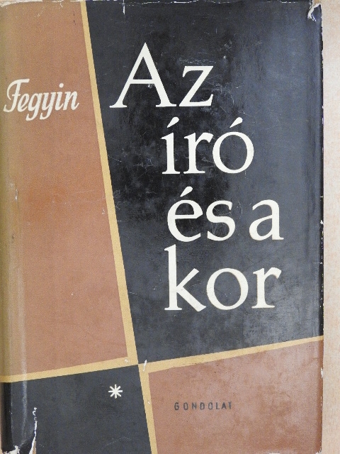 Konsztantyin Fegyin - Az író és a kor [antikvár]