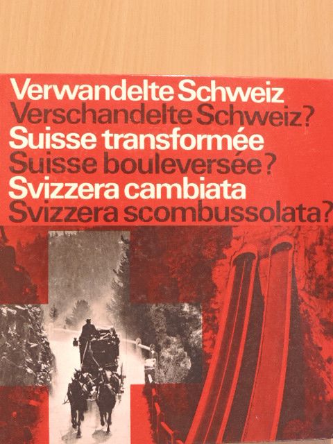 Erich Schwabe - Verwandelte Schweiz - Verschandelte Schweiz?/Suisse transformée - Suisse bouleversée?/Svizzera cambiata - Svizzera scombussolata? [antikvár]
