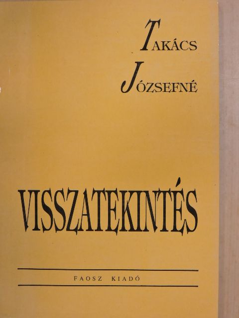 Takács Józsefné - Visszatekintés [antikvár]