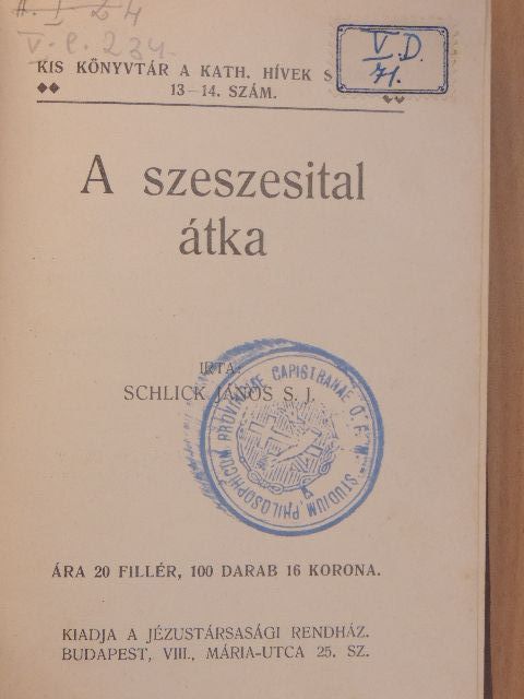 Bangha Béla S. J. - A szeszesital átka/Az isteni gondviselés/Levelek egy Mária-leányhoz I-II./Szent áldozás és szívtisztaság/Ne mentegesd magad/Jézus szívének nagy igérete/A negyedik parancs/Egyház és demokrácia/Szent Ferenc legendák [antikvár]