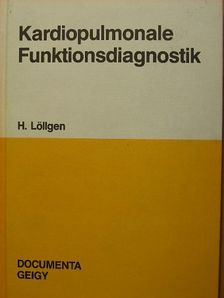 H. Löllgen - Kardiopulmonale Funktionsdiagnostik [antikvár]