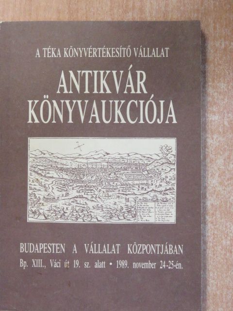 A Téka Könyvértékesítő Vállalat antikvár könyvaukciója 1989. november 24-25-én [antikvár]