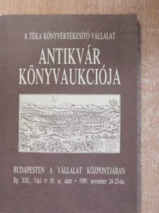 A Téka Könyvértékesítő Vállalat antikvár könyvaukciója 1989. november 24-25-én [antikvár]
