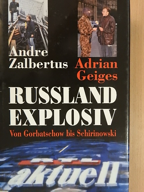 Adrian Geiges - Russland Explosiv [antikvár]