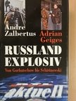 Adrian Geiges - Russland Explosiv [antikvár]
