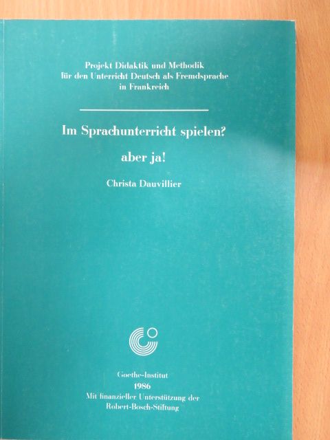 Christa Dauvillier - Im Sprachunterricht spielen? aber ja! [antikvár]