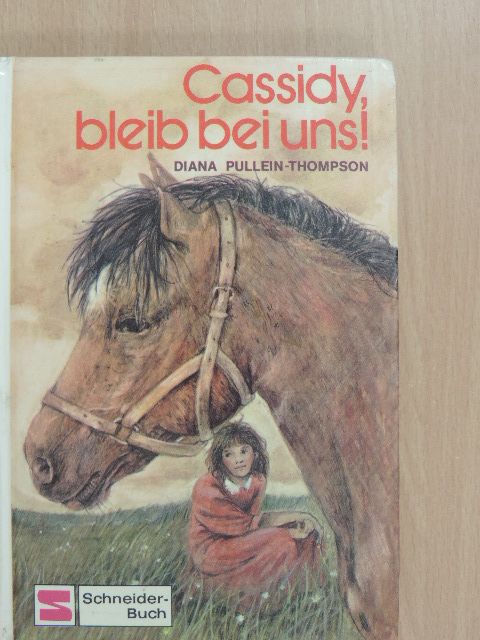 Diana Pullein-Thompson - Cassidy, bleib bei uns! [antikvár]