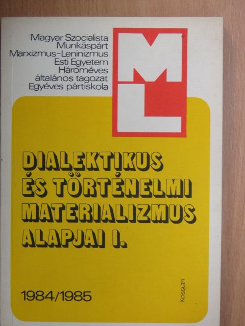 Benedek Sándor - Dialektikus és történelmi materializmus alapjai I. (töredék) [antikvár]