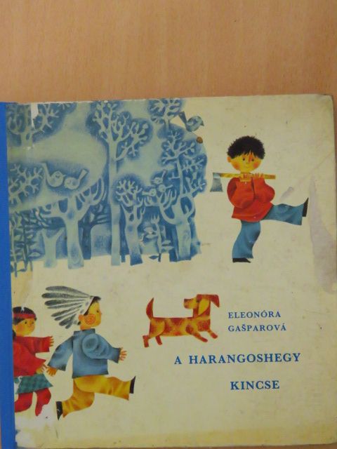 Eleonóra Gasparová - A Harangoshegy kincse [antikvár]