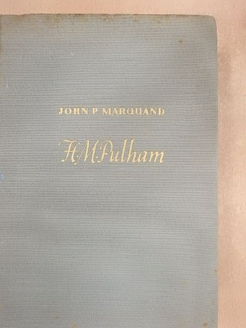John P. Marquand - H. M. Pulham [antikvár]