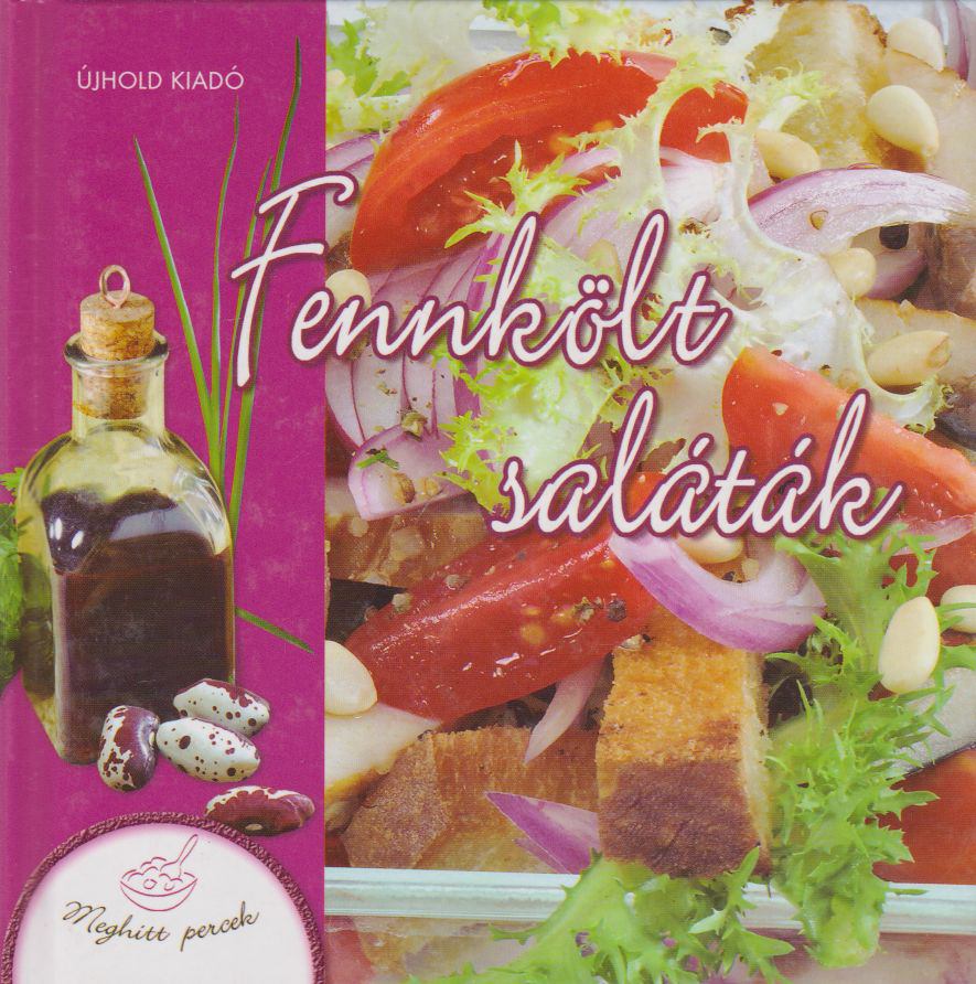 Nagy Emília Tünde - Fennkölt saláták [antikvár]