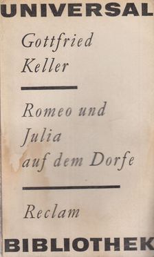 KELLER, GOTTFRIED - Romeo und Julia auf dem Dorfe [antikvár]