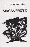Litauszky István - Magánbeszéd [antikvár]