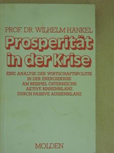 Wilhelm Hankel - Prosperität in der Krise [antikvár]