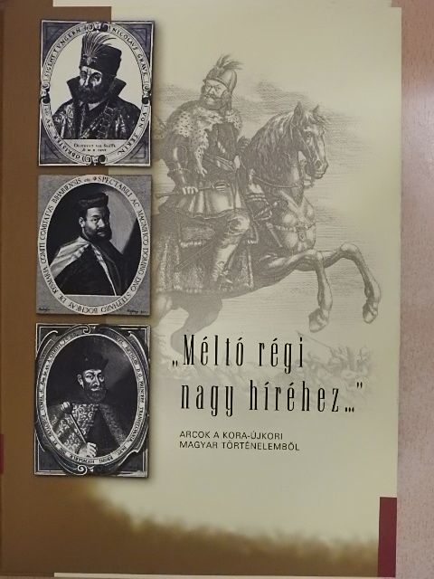 "Méltó régi nagy híréhez..." [antikvár]