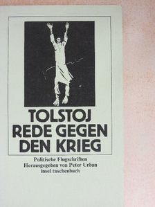 Leo N. Tolstoj - Rede Gegen den Krieg [antikvár]
