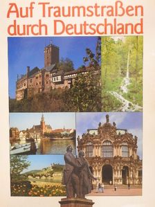 Auf Traumstraßen durch Deutschland [antikvár]