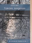 Somos Béla - Tükröm, tengerem [antikvár]