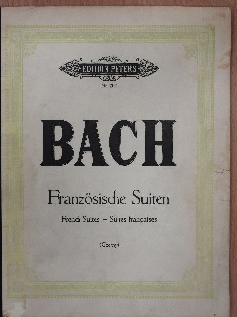 Johann Sebastian Bach - Französische Suiten [antikvár]