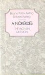 Aveling-Marx Eleonor, Aveling, Edward - A nőkérdés [antikvár]