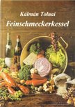 Tolnai Kálmán - Feinschmeckerkessel (dedikált) [antikvár]