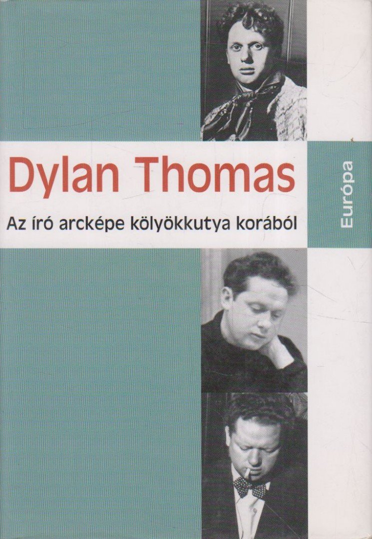 THOMAS, DYLAN - Az író arcképe kölyökkutya korából [antikvár]