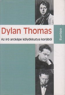 THOMAS, DYLAN - Az író arcképe kölyökkutya korából [antikvár]