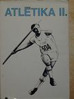 Harmati Sándor - Atlétika II. [antikvár]