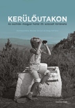 Murber Ibolya[szerk.]-Nagy Adrienn[szerk.] - Kerülőutakon