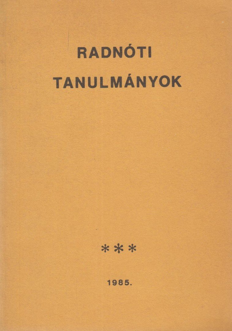 B. Csáky Edit - Radnóti tanulmányok [antikvár]