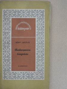 Kéry László - Shakespeare tragédiái [antikvár]