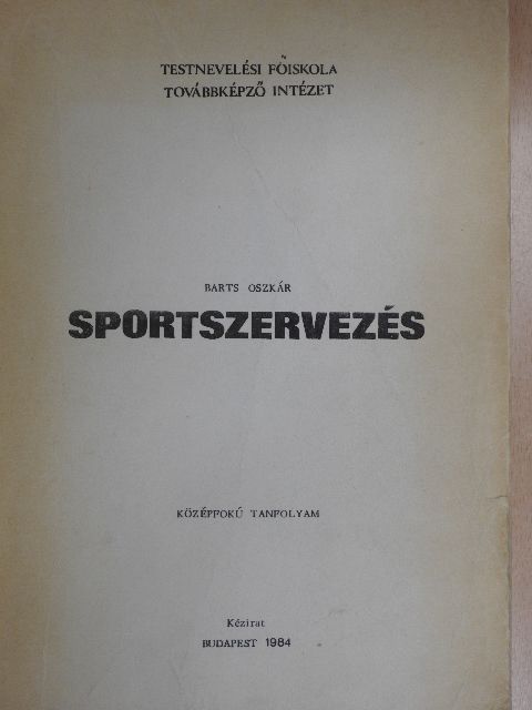 Barts Oszkár - Sportszervezés [antikvár]