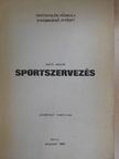 Barts Oszkár - Sportszervezés [antikvár]