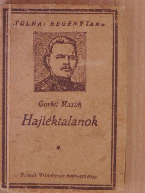 Gorkij Maxim - Hajléktalanok [antikvár]