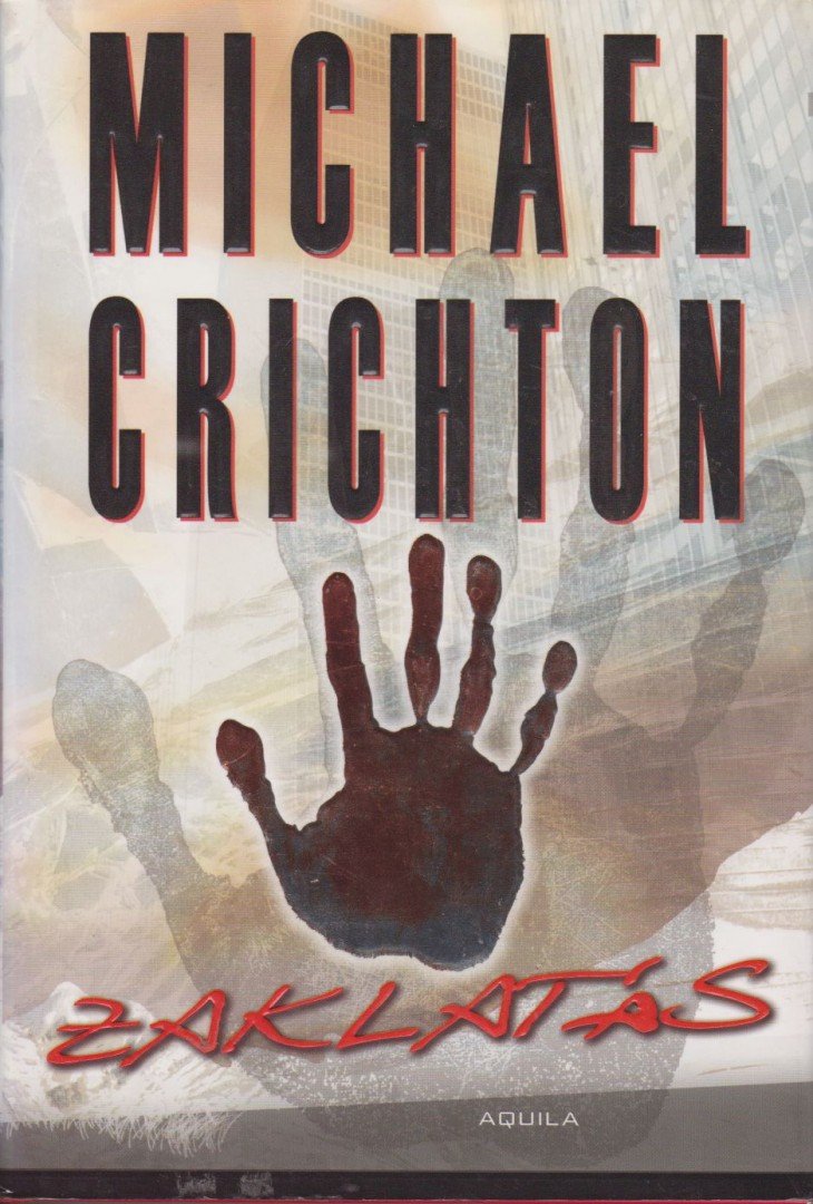 Michael Crichton - Zaklatás [antikvár]