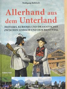 Wolfgang Rebitsch - Allerhand aus dem Unterland [antikvár]