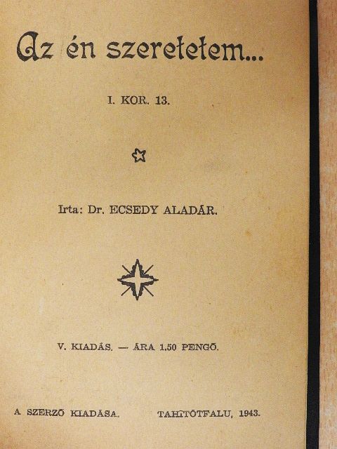 Dr. Ecsedy Aladár - Az én szeretetem... [antikvár]
