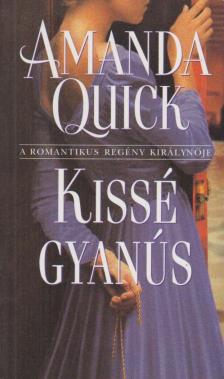 Amanda Quick - Kissé gyanús [antikvár]
