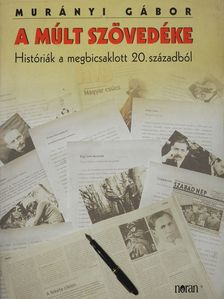 Murányi Gábor - A múlt szövedéke (dedikált példány) [antikvár]