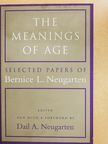 Bernice L. Neugarten - The Meanings of Age [antikvár]