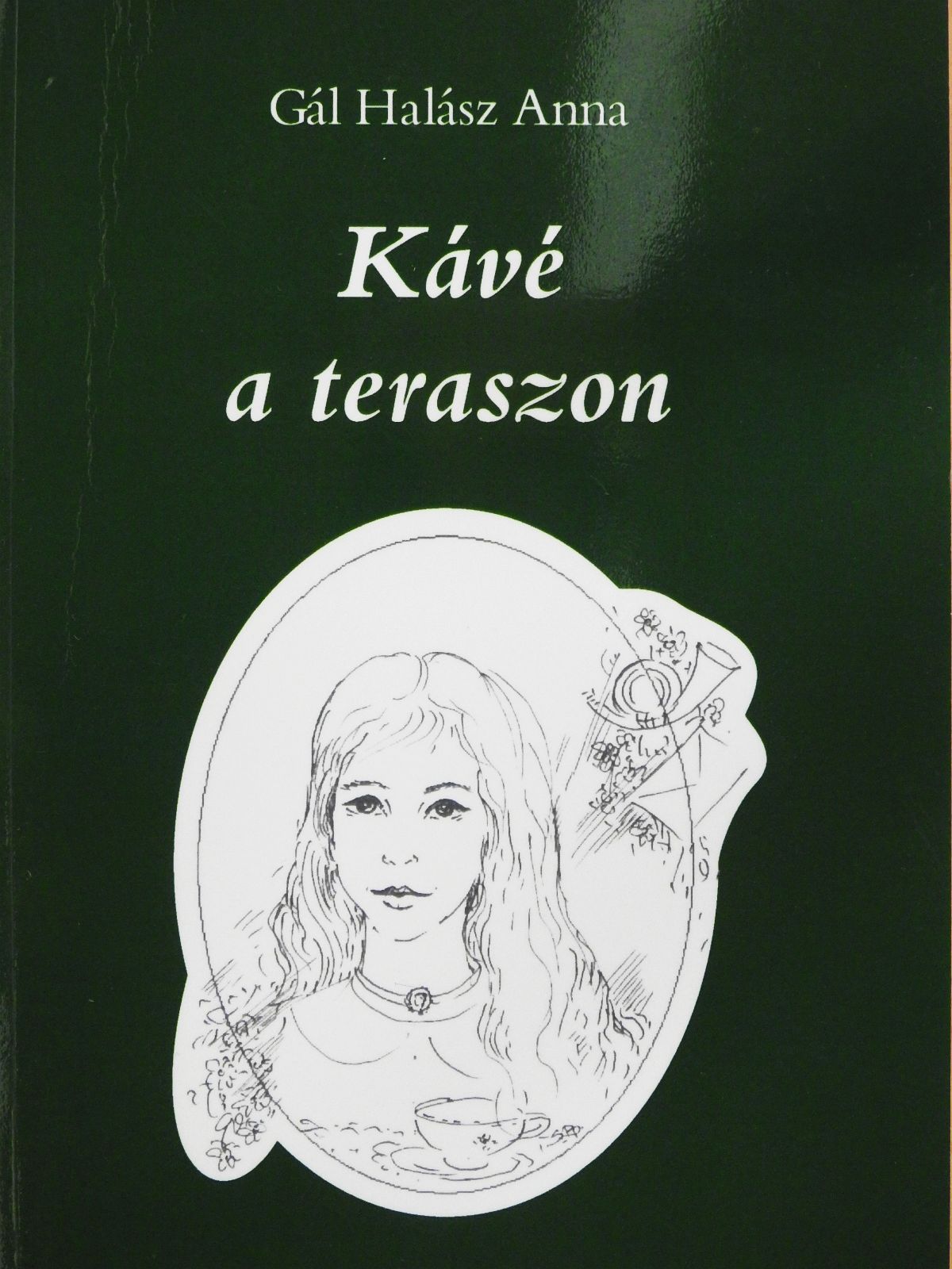 Gál Halász Anna - Kávé a teraszon (dedikált példány) [antikvár]