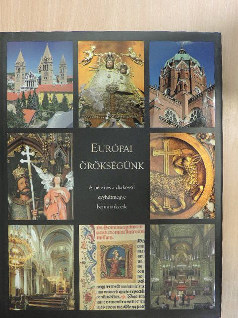 Fedeles Tamás - Európai örökségünk [antikvár]