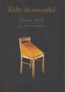 TOLNAI OTTÓ - Költő disznózsírból [antikvár]